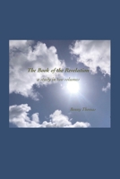 The Book of the Revelation: A study in two volumes B0HDW839WJ Book Cover