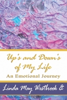 Up's and Down's of My Life: An Emotional Journey B08HQ72J99 Book Cover