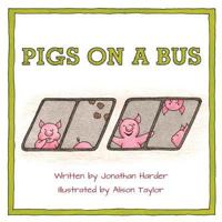 Pigs on a Bus 1486602274 Book Cover