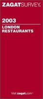 Zagatsurvey 2003 London Restaurants (Zagatsurvey: London Restaurants) 1570063958 Book Cover