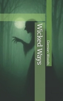 Wicked Ways B0B5KQKW9K Book Cover