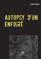 Autopsy d'un Enfoiré 2322122025 Book Cover