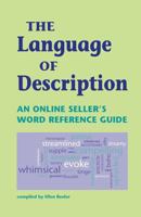 The Language of Description: An Online Seller's Word Reference Guide 098417575X Book Cover