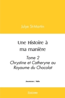 Une histoire à ma manière (French Edition) 2414431253 Book Cover