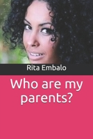 Who are my parents? 1089406800 Book Cover