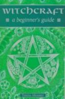 Witchcraft: A Beginner's Guide 0340670142 Book Cover