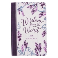 Wisdom From The Word For Women | Purple Floral Faux Leather Flexcover Devotional Gift Book for Women | 100 Relevant Topics With Truth From God's Word | Ribbon Marker and Gilt-Edged Pages 1432132520 Book Cover