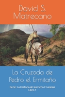 La Historia de las Ocho Cruzadas 1095-1272: Libro 1 - La Cruzada de Pedro el Ermitaño B09RWH6ZCV Book Cover