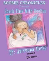 Boobee Chronicles Presents: Snack Time with Boobee 1975863690 Book Cover