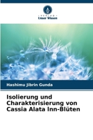 Isolierung und Charakterisierung von Cassia Alata lnn-Blüten 6209684858 Book Cover