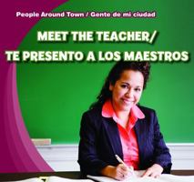 Meet the Teacher/Te Presento a Los Maestros 1433973928 Book Cover