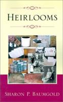 Heirlooms 073885140X Book Cover