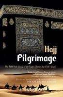 Pilgrimage "Hajj": The Fifth High Grade of Al-Taqwa 148278324X Book Cover