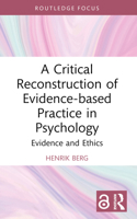 A Critical Reconstruction of Evidence-Based Practice in Psychology: Evidence and Ethics 1032842997 Book Cover