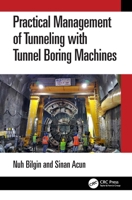 Practical Management of Tunnelling with Tunnel Boring Machines 103241622X Book Cover