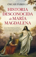 Historia Desconocida de María Magdalena 8410521377 Book Cover