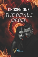 Chosen One: The Devil’s Order | An Epic Dark Fantasy of Prophecy, Supernatural Paranormal and Adventure Thriller: Books Like Shadowhunters: Demonic War, Betrayal & Heroic Quests B0H252B784 Book Cover