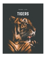 Tigers: A Decorative Book ¦ Perfect for Stacking on Coffee Tables & Bookshelves ¦ Customized Interior Design & Home Decor (Safari Life Book Series) B085DPSXMC Book Cover