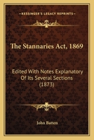 The Stannaries Act, 1869 1165087138 Book Cover