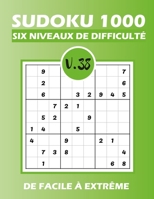 SUDOKU 1000 six niveaux de difficulté Vol.38: Sudoku 1000 grilles 6 niveaux de difficulté de facile à difficile pour adultes B08QGJG3DD Book Cover