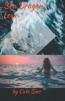 Sea Dragon in Love B0CKTZ4GCC Book Cover