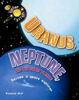 Uranus, Neptune And The Dwarf Planets (Solar System) 1595661441 Book Cover