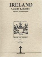 Co. Kilkenny Ireland, Genealogy & Family History Notes 0940134594 Book Cover