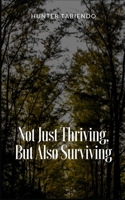 Not Just Thriving, But Also Surviving 9395026936 Book Cover