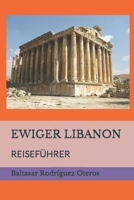EWIGER LIBANON: REISEFÜHRER B0C91ZKSG8 Book Cover