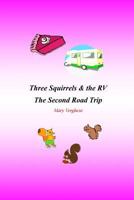 Three Squirrels and the RV: The Second Road Trip (Florida) 1537531875 Book Cover
