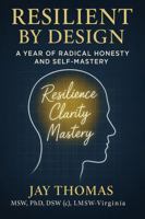 Resilient by Design: A Year of Radical Honesty and Self-Mastery B0G7YXDWJY Book Cover
