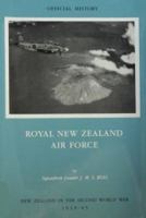 The Royal New Zealand Air Force (Official History of New Zealand in the Second World War, 193) 0898391873 Book Cover