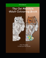 The Cat Mandala Adult colouring book: over 25 images to colour B08JRGP5NT Book Cover