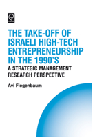 The Take-off of Israeli High-Tech Entrepreneurship During the 1990s: A Strategic Management Research Perspective 0080450997 Book Cover