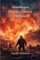 Despliegue Revolucionario (Action) (Spanish Edition) 9955791551 Book Cover