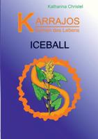 Karrajos - Samen des Lebens Bd.I: Iceball 3848244810 Book Cover
