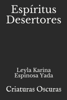 Esp�ritus Desertores: Criaturas Oscuras B08QWP65DM Book Cover