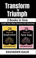 Transform to Triumph: Transform Your Words. Transform Your Life B0H4R9B57Y Book Cover