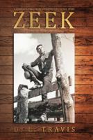 ZEEK: A Cowboy's True Story of Rodeo Life in the 1950s 096369362X Book Cover
