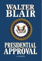 Presidential Approval 148340787X Book Cover