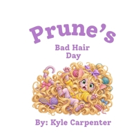 Prune's Bad Hair Day B0HK3FR9FJ Book Cover