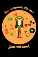 The Cannabis Review Journal logbook (Marijuana): remember your cannabis experiences with logbook - create your own personalized guide to which marijuana types 165790038X Book Cover