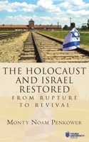 The Holocaust and Israel Restored: From Rupture to Revival B0F2S72WVP Book Cover