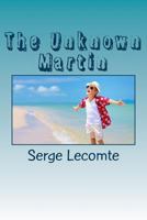 The Unknown Martin 1985416484 Book Cover