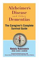 Alzheimer's Disease and Other Dementias - The Caregiver's Complete Survival Guide 1936198134 Book Cover