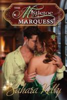 The Mistletoe Marquess 1541214528 Book Cover