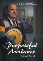 Purposeful Avoidance: (Bullied, Part 2) 1665796448 Book Cover