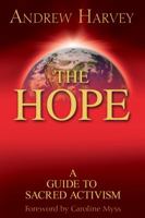 The Hope: A Guide to Sacred Activism 1401920039 Book Cover