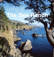 Living at The Sea Ranch 1734152001 Book Cover