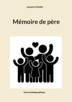 Mémoire de père (French Edition) 2322554103 Book Cover